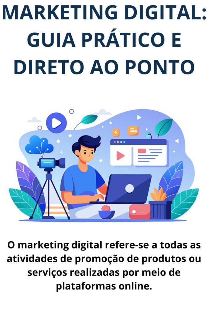 Marketing Digital: Guia Prático e Direto ao Ponto
