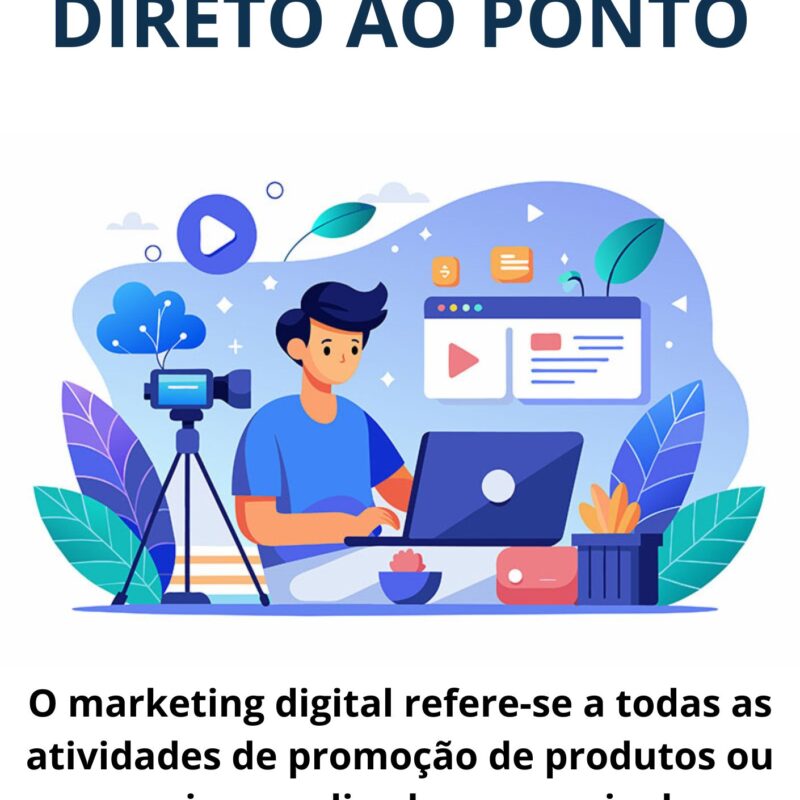 Marketing Digital: Guia Prático e Direto ao Ponto